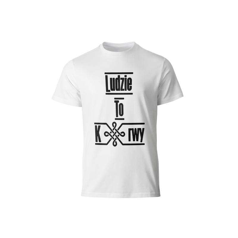 T-shirt Ludzie To K@rwy Biały