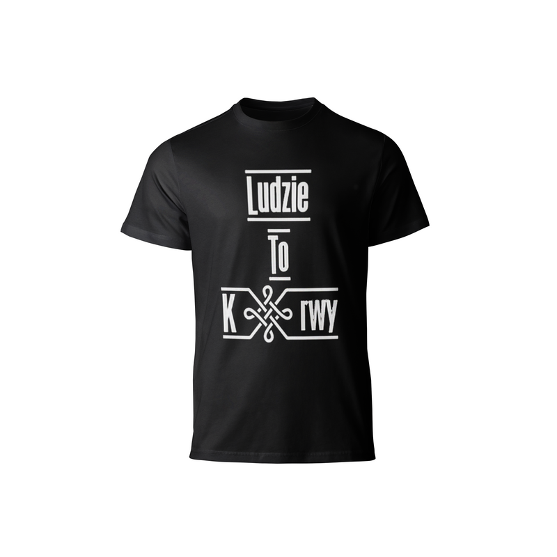 T-shirt Ludzie To K@rwy Czarny